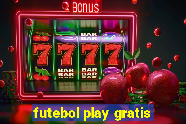 futebol play gratis